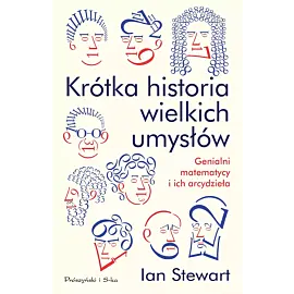 Krótka historia wielkich umysłów. Genialni matematycy i ich arcydzieła (Duże Litery)
