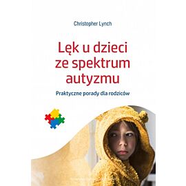Lęk u dzieci ze spektrum autyzmu