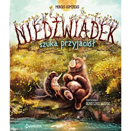 Niedźwiadek szuka przyjaciół. Tom 1
