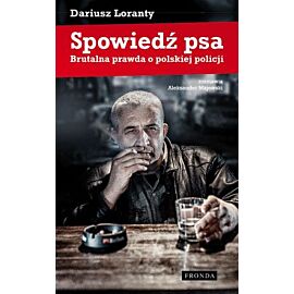 Spowiedź psa brutalna prawda o polskiej policji