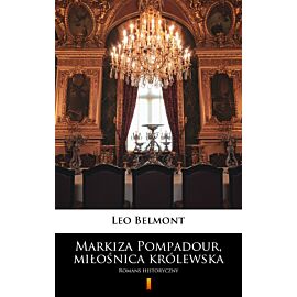 Markiza Pompadour, miłośnica królewska (e-book)