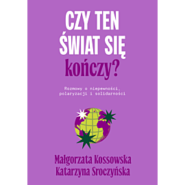 Czy ten świat się kończy?