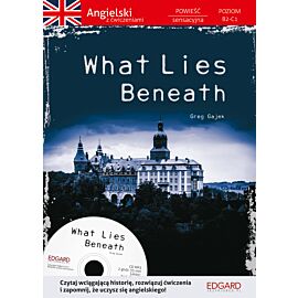 Angielski Powieść z ćwiczeniami What Lies Beneath