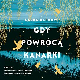 Gdy powrócą kanarki (audiobook MP3)