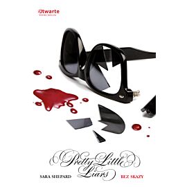 Bez skazy. Pretty Little Liars (2)
