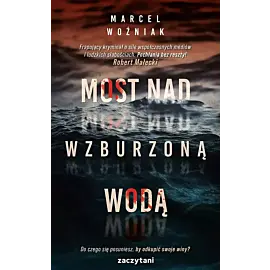 Most nad wzburzoną wodą
