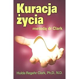 Kuracja Życia dr Hulda Clark