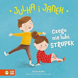 Julka i Janek. Czego nie lubi strupek