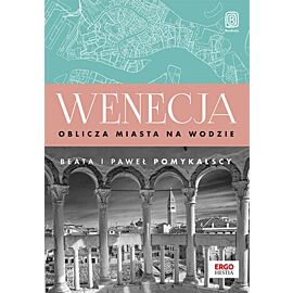Wenecja. Oblicza miasta na wodzie (e-book)
