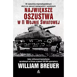 Największe oszustwa w II wojnie światowej