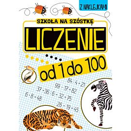 Szkoła na szóstkę. Liczenie od 1 do 100