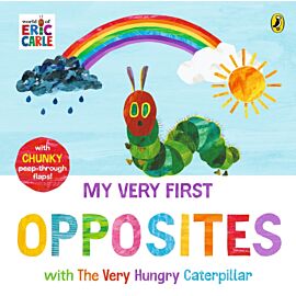 My Very First Opposites with The Very Hungry Caterpillar