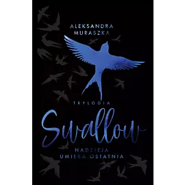 Nadzieja umiera ostatnia (Swallow. Tom 1. Wydanie specjalne)