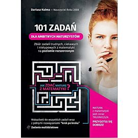 101 zadań dla ambitnych maturzystów