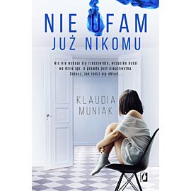 Nie ufam już nikomu
