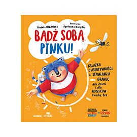 Bądź sobą, Pinku! Książka o asertywności i stawianiu granic dla dzieci i rodziców trochę też (e-book)