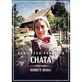 Sekrety Białej. Chata