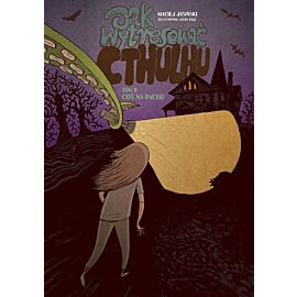 Jak wytresować Cthulhu #2 - Coś na dachu