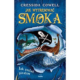 Jak wytresować smoka 2. Jak zostać piratem