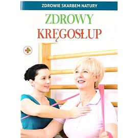 Zdrowy kręgosłup. Zdrowie skarbem natury