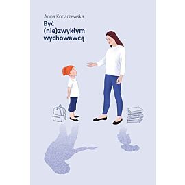 Być (nie)zwykłym wychowawcą