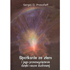 Spotkanie ze złem i jego przezwyciężenie dzięki nauce duchowej