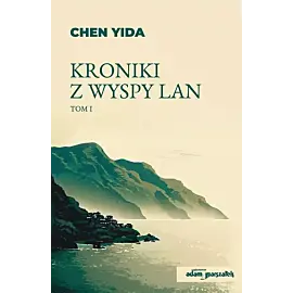 Kroniki z wyspy Lan. Tom 1