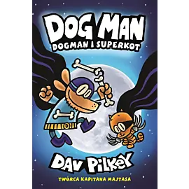 Dogman i Superkot. Dogman. Tom 4