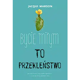 Bycie miłym to przekleństwo