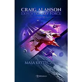 Masa krytyczna. Expeditionary force. Tom 10