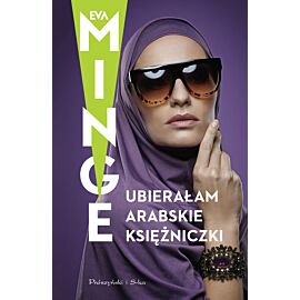 Ubierałam arabskie księżniczki (e-book)