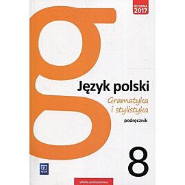 Gramatyka i stylistyka Język polski 8 Podręcznik