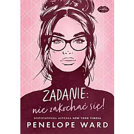 Zadanie: nie zakochać się!