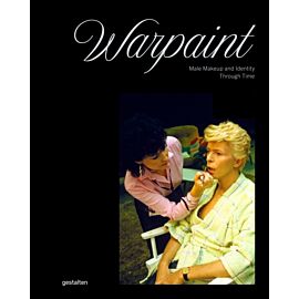 Warpaint. Male Makeup and Identity Through Time