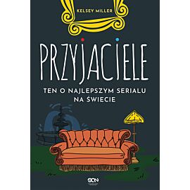Przyjaciele. Ten o najlepszym serialu na świecie