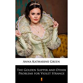 The Golden Slipper and Other Problems for Violet Strange (e-book)