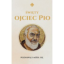ŚWIĘTY OJCIEC PIO