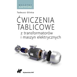 Ćwiczenia tablicowe z transformatorów i maszyn elektrycznych