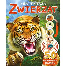 50 niesamowitych dźwięków. Królestwo zwierząt