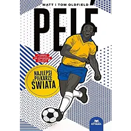 Pelé. Najlepsi piłkarze świata
