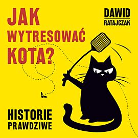 Jak wytresować kota? Historie prawdziwe (audiobook MP3)