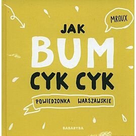 Jak bum cyk cyk Powiedzonka warszawskie
