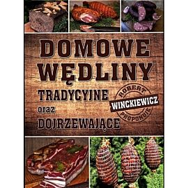 Domowe wędliny tradycyjne oraz dojrzewające