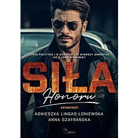 Siła honoru. Syndykat. Tom 1