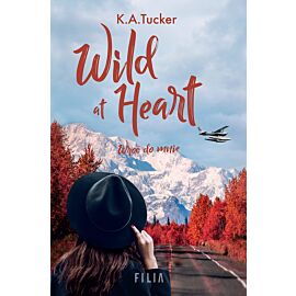 Wild at Heart. Wróć do mnie