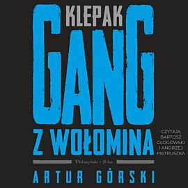Klepak. Gang z Wołomina (audiobook MP3)