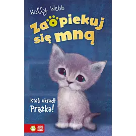 Zaopiekuj się mną. Ktoś ukradł Prążka
