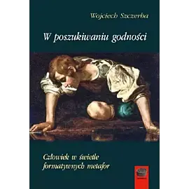 Wposzukiwaniu godności