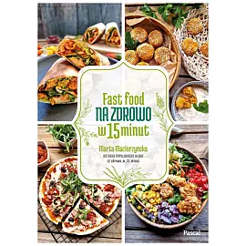 Fast Food na zdrowo w 15 minut