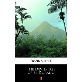 The Devil-Tree of El Dorado (e-book)